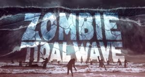 ZOMBIE TIDAL WAVE NOS PRESENTA TRÁILER