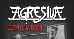 AGRESIVA «EL FIN DE LA RAZÓN» MINOTAURO RECORDS