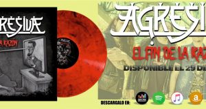 AGRESIVA – LANZAMIENTO EN VINILO DE EL FIN DE LA RAZÓN