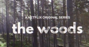 NETFLIX NOS PRESENTA EL TRÁILER DE SU NUEVA SERIE THE WOODS