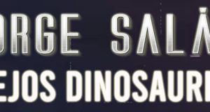 Estrenamos el nuevo vídeo de JORGE SALÁN: «Viejos dinosaurios»