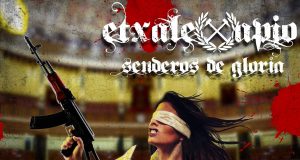ETXALE APIO «SENDEROS DE GLORIA» MALDITO RECORDS