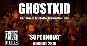 GHØSTKID – Estrena “SUPERNØVA (con Marcus Bischoff def Heaven Shall Burn)”