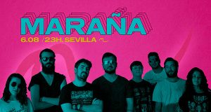 MARAÑA: En concierto en la sala Malandar de Sevilla el 6 de Agosto