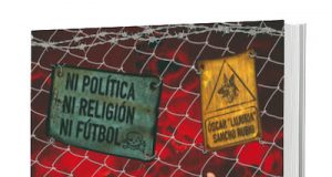 Ni política, ni religión, ni fútbol´, nuevo libro de Óscar Sancho