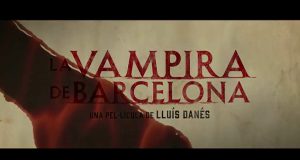 LA VAMPIRA DE BARCELONA POSPONE SU ESTRENO