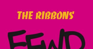 The Ribbons «FFWD» Giraffa Records.