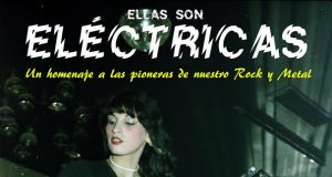 Presentación del Documental musical «Ellas son Eléctricas»