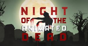 NIGHT OF THE ANIMATED DEAD NOS PRESENTA SU TRÁILER