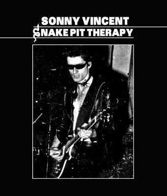 Sonny Vincent “Snake Pit Therapy” Svart Records