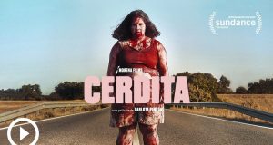 CERDITA NOS PRESENTA SU TRÁILER TRAS SU ÉXITO EN EL FESTIVAL DE SUNDANCE