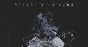 Vidres a la Sang «Fragments De L’Esdevenir» Negra Nit y más.