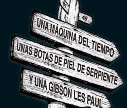 «Una máquina del tiempo, unas botas de piel de serpiente y una Gibson Les Paul» de Alfredo García. Libro Imprescindible.