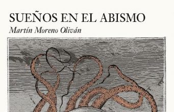 SUEÑOS EN EL ABISMO, MISCELANEA LITERARIA DEL AUTOR MARTÍN MORENO OLIVÁN (NOIZZ WEBZINE)